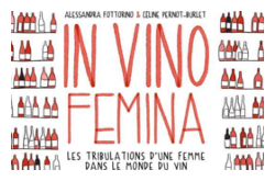 In Vino Femina de Alessandra Fottorino et Céline Pernot-Burlet